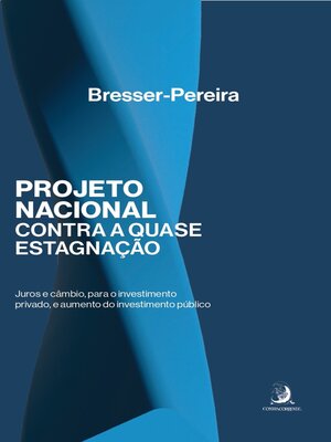 cover image of Projeto nacional contra a quase-estagnação